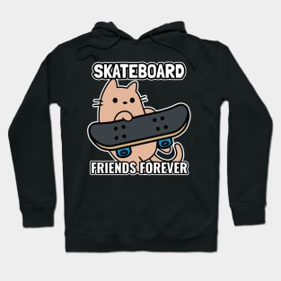 Cat and Skateboard friends forever Hoodie